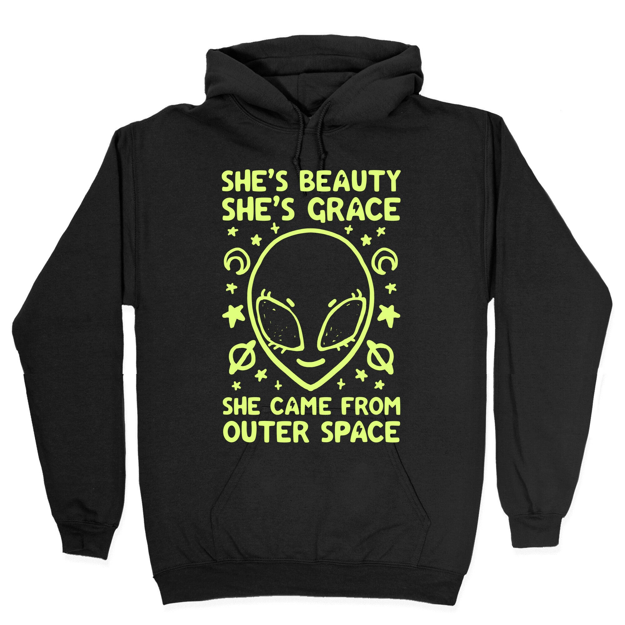 She's Beauty She's Grace She Came From Outer Space Hoodie