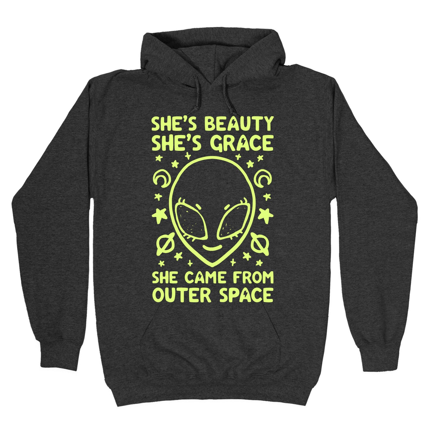 She's Beauty She's Grace She Came From Outer Space Hoodie