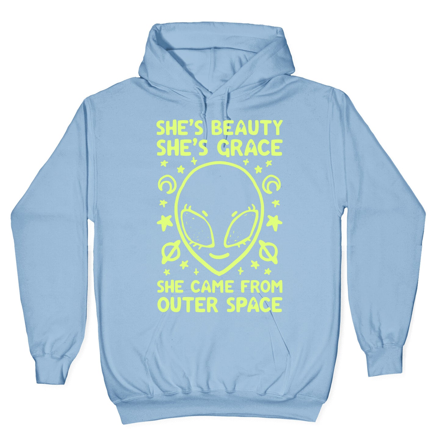 She's Beauty She's Grace She Came From Outer Space Hoodie