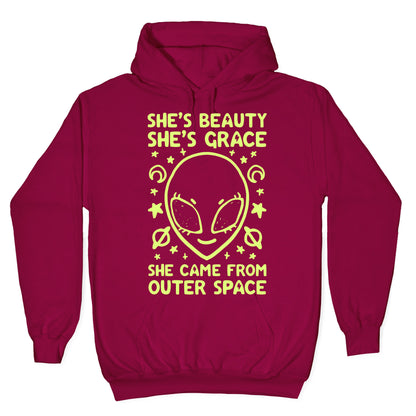 She's Beauty She's Grace She Came From Outer Space Hoodie