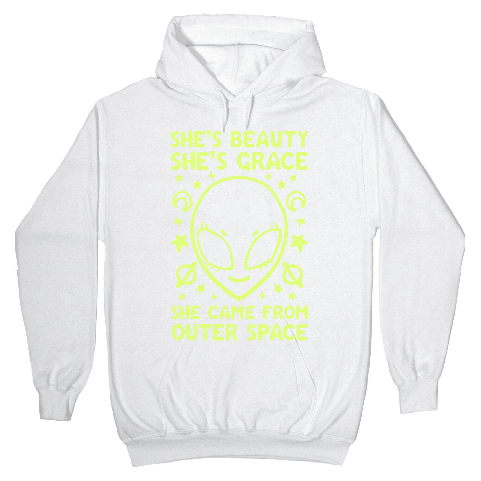 She's Beauty She's Grace She Came From Outer Space Hoodie