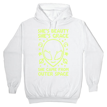 She's Beauty She's Grace She Came From Outer Space Hoodie