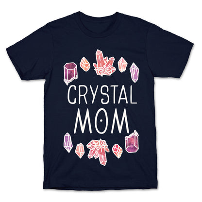 Crystal Mom T-Shirt