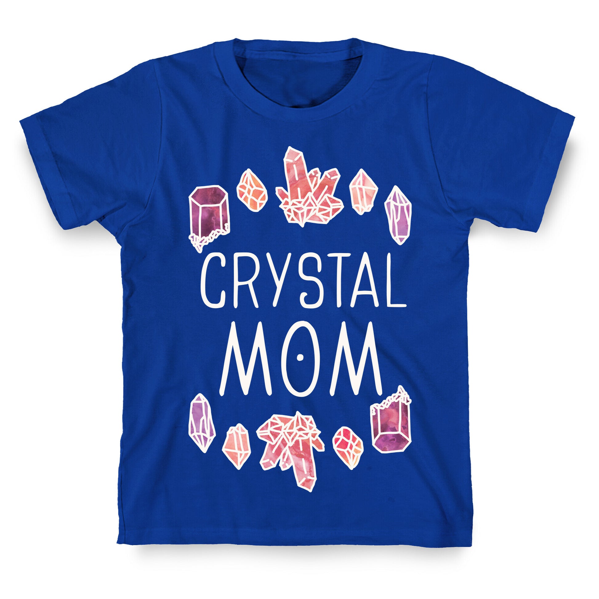 Crystal Mom T-Shirt