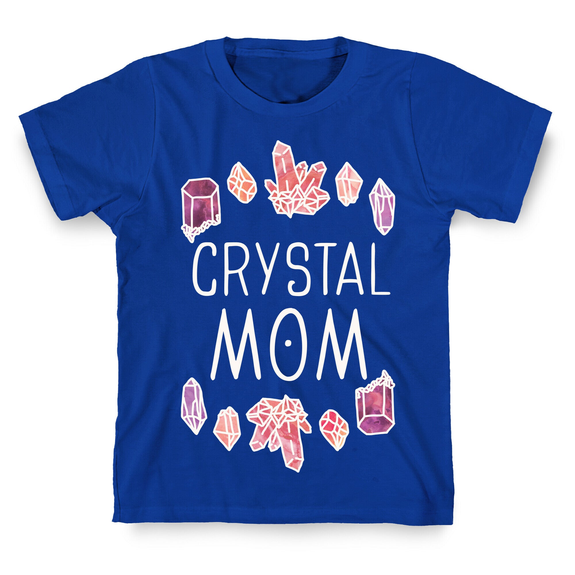Crystal Mom T-Shirt