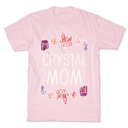 Crystal Mom T-Shirt