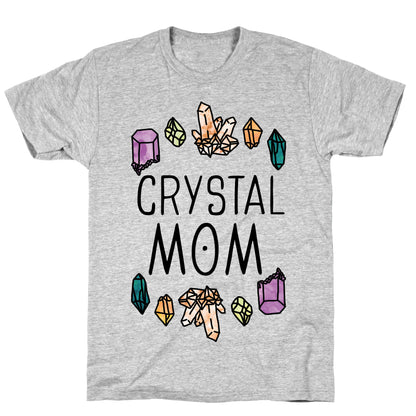 Crystal Mom T-Shirt