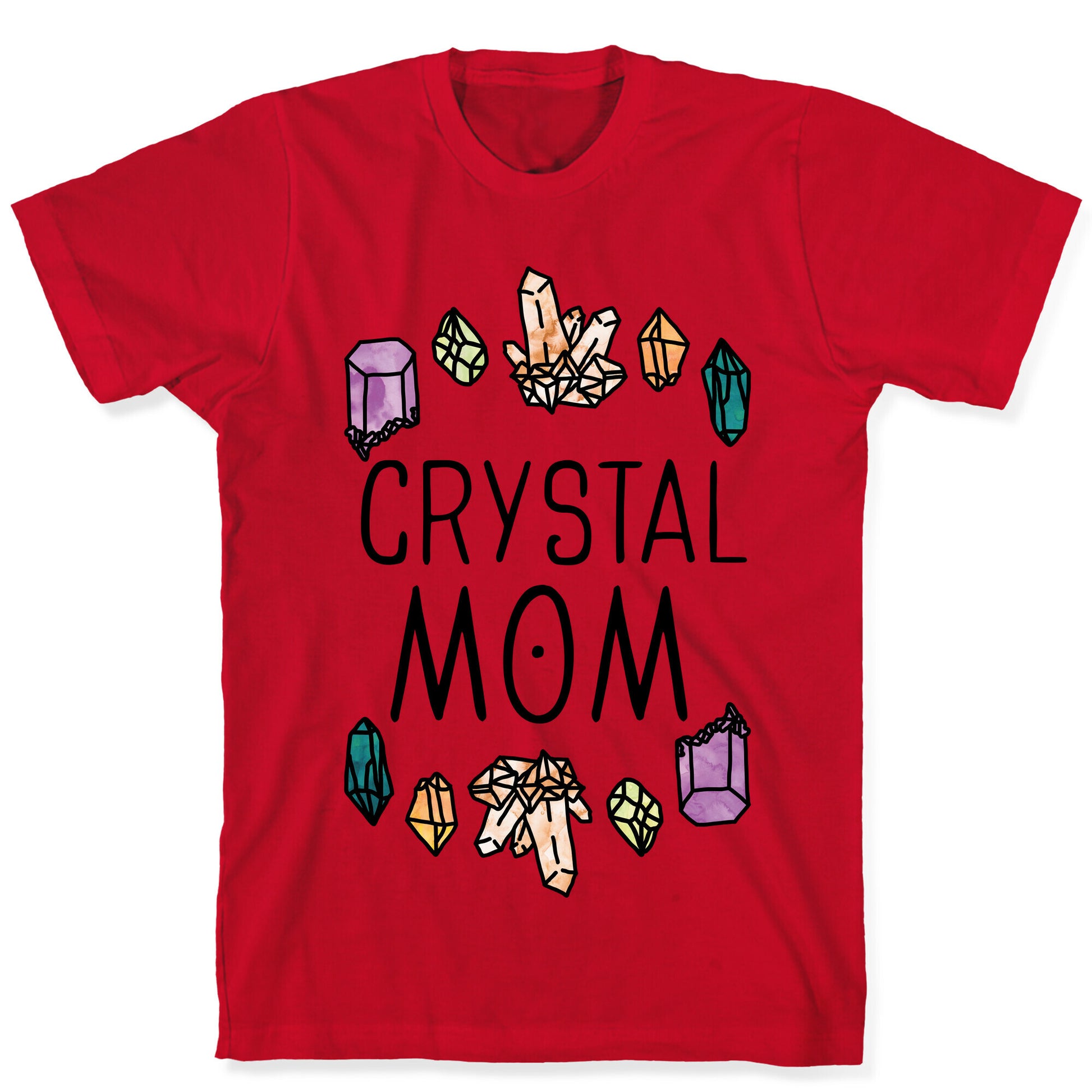 Crystal Mom T-Shirt