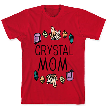 Crystal Mom T-Shirt