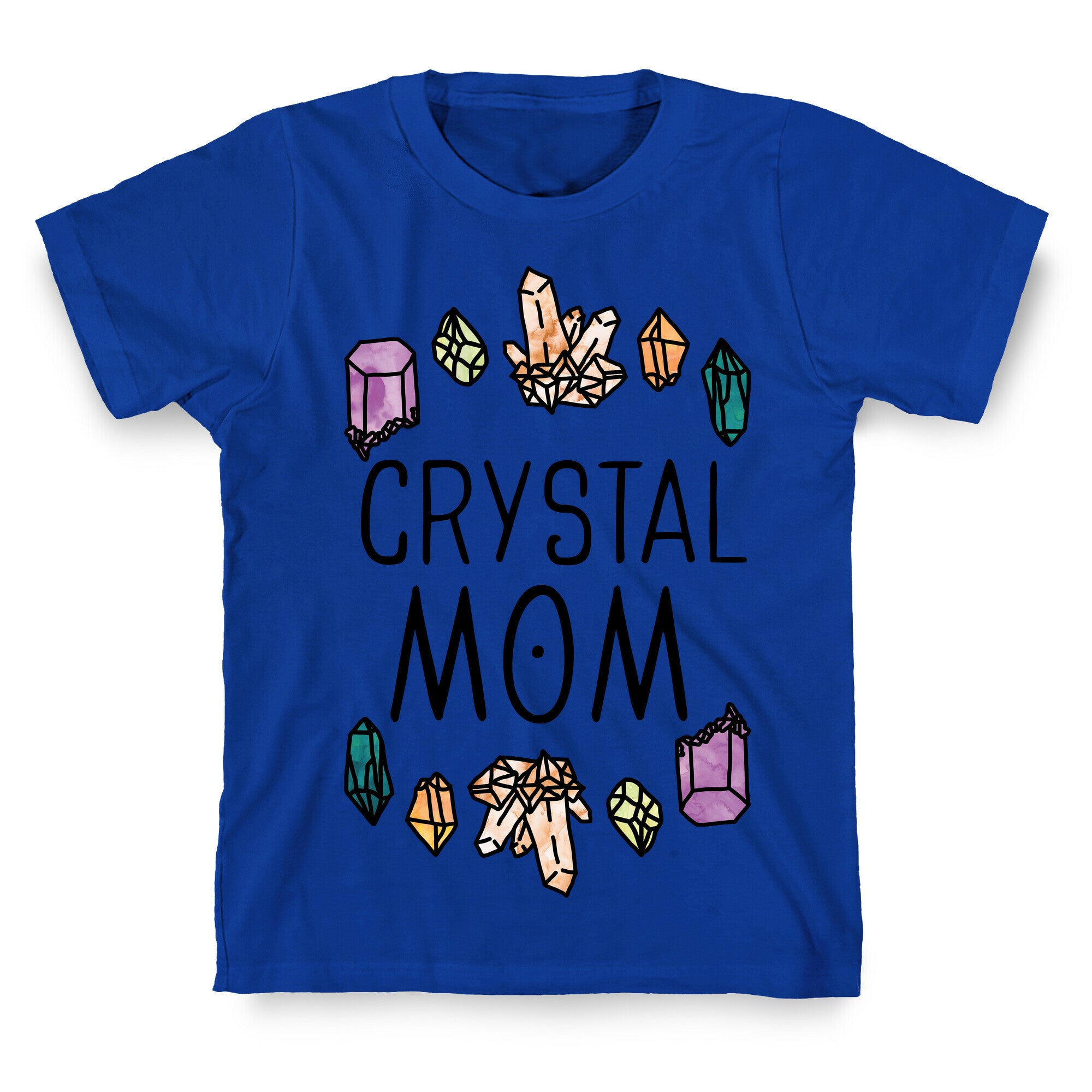 Crystal Mom T-Shirt