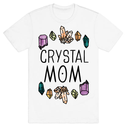 Crystal Mom T-Shirt