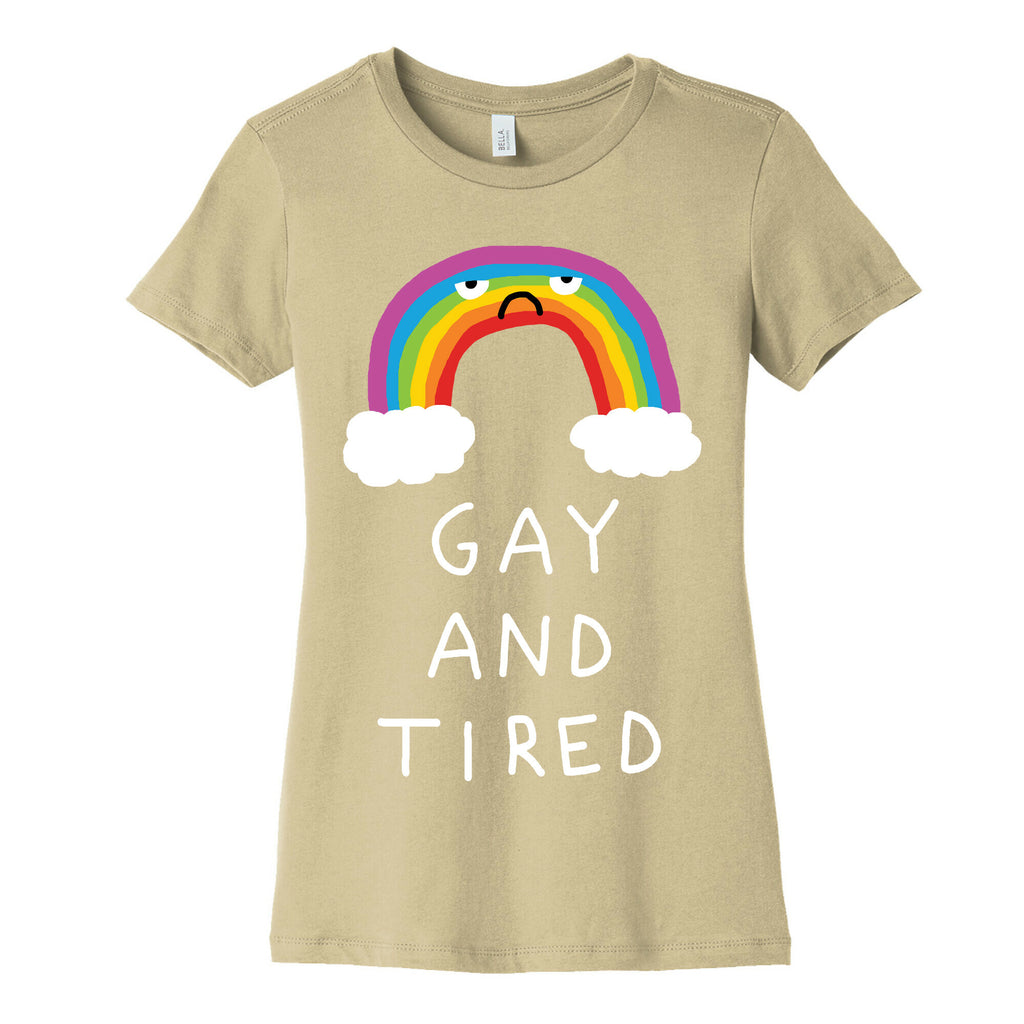 Gay And Tired Women's Cotton Tee