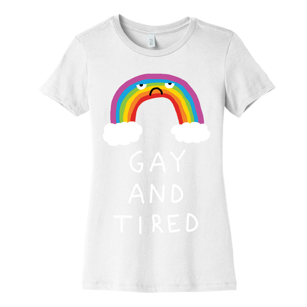 Gay And Tired Women's Cotton Tee