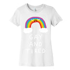 Gay And Tired Women's Cotton Tee