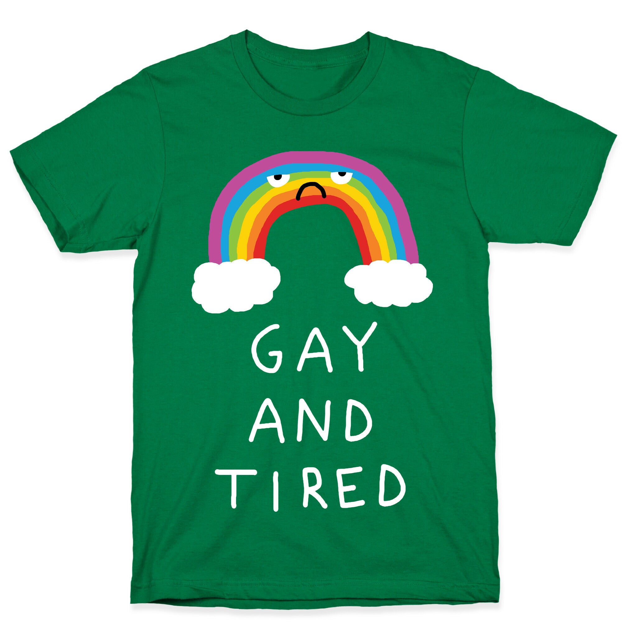 Gay And Tired T-Shirt