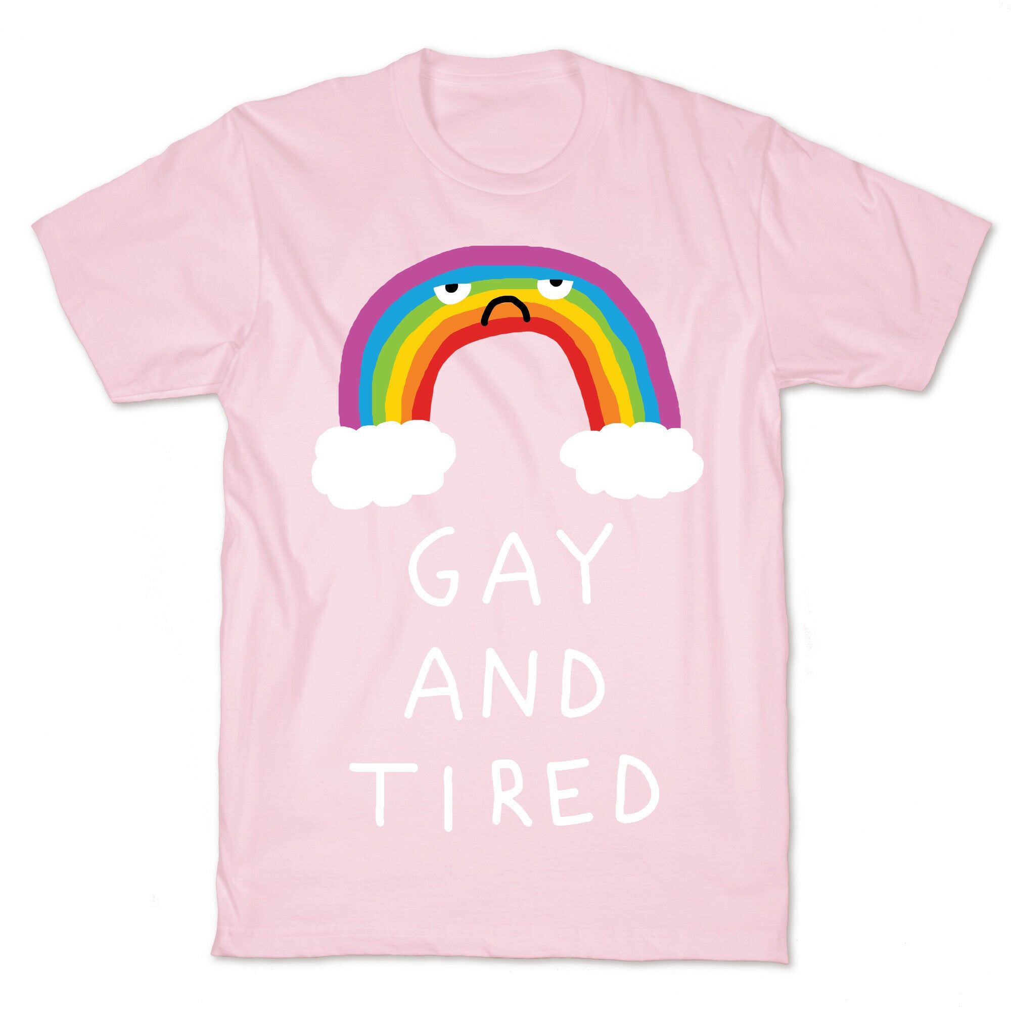 Gay And Tired T-Shirt