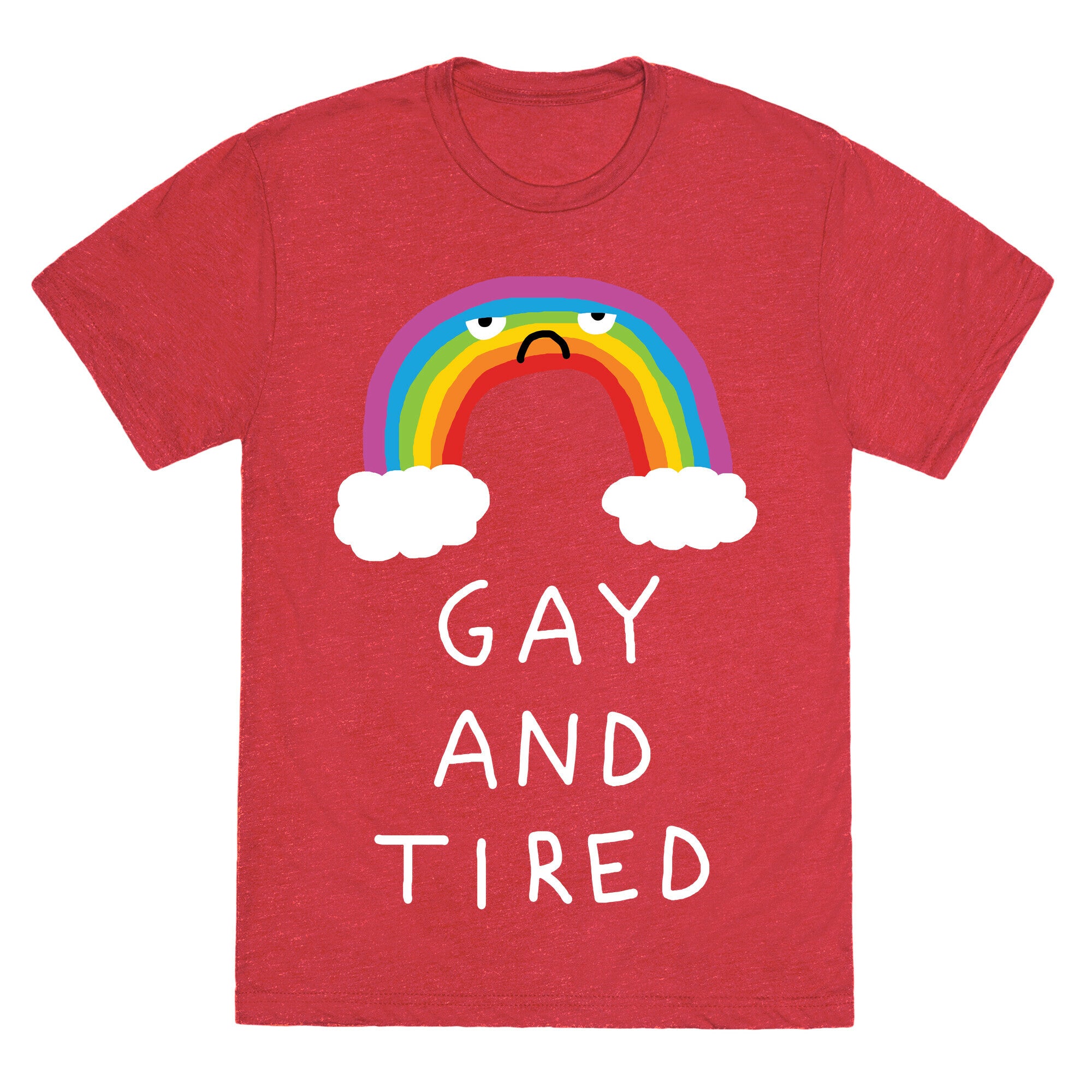 Gay And Tired Unisex Triblend Tee