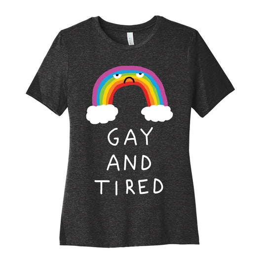 Gay And Tired Women's Cotton Tee