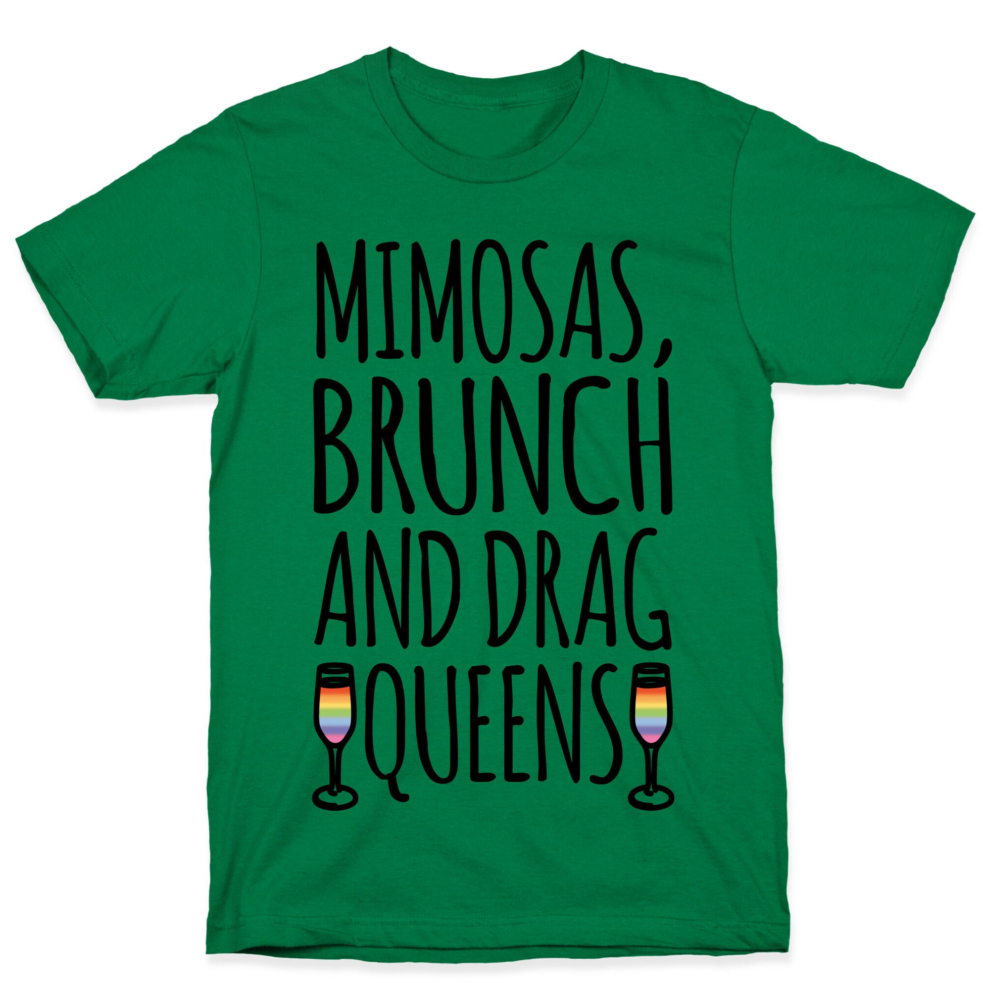 Mimosas Brunch and Drag Queens T-Shirt
