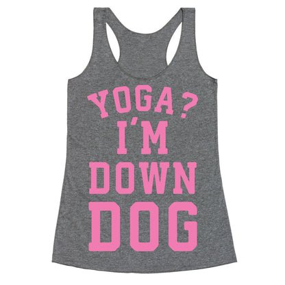 Yoga I'm Down Dog Racerback Tank