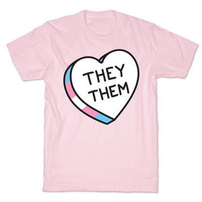 They Them Candy Heart T-Shirt