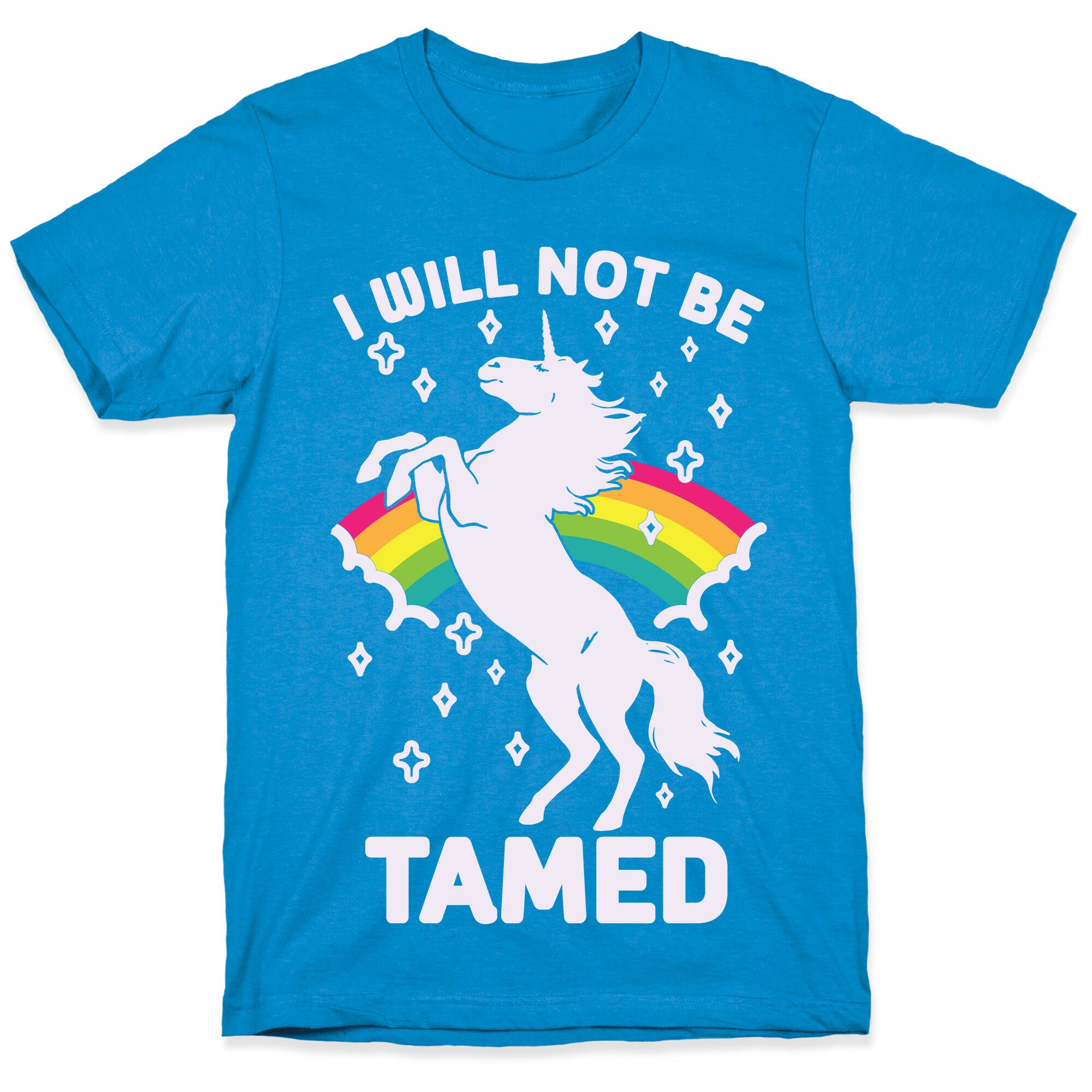 I Will Not Be Tamed Unicorn T-Shirt