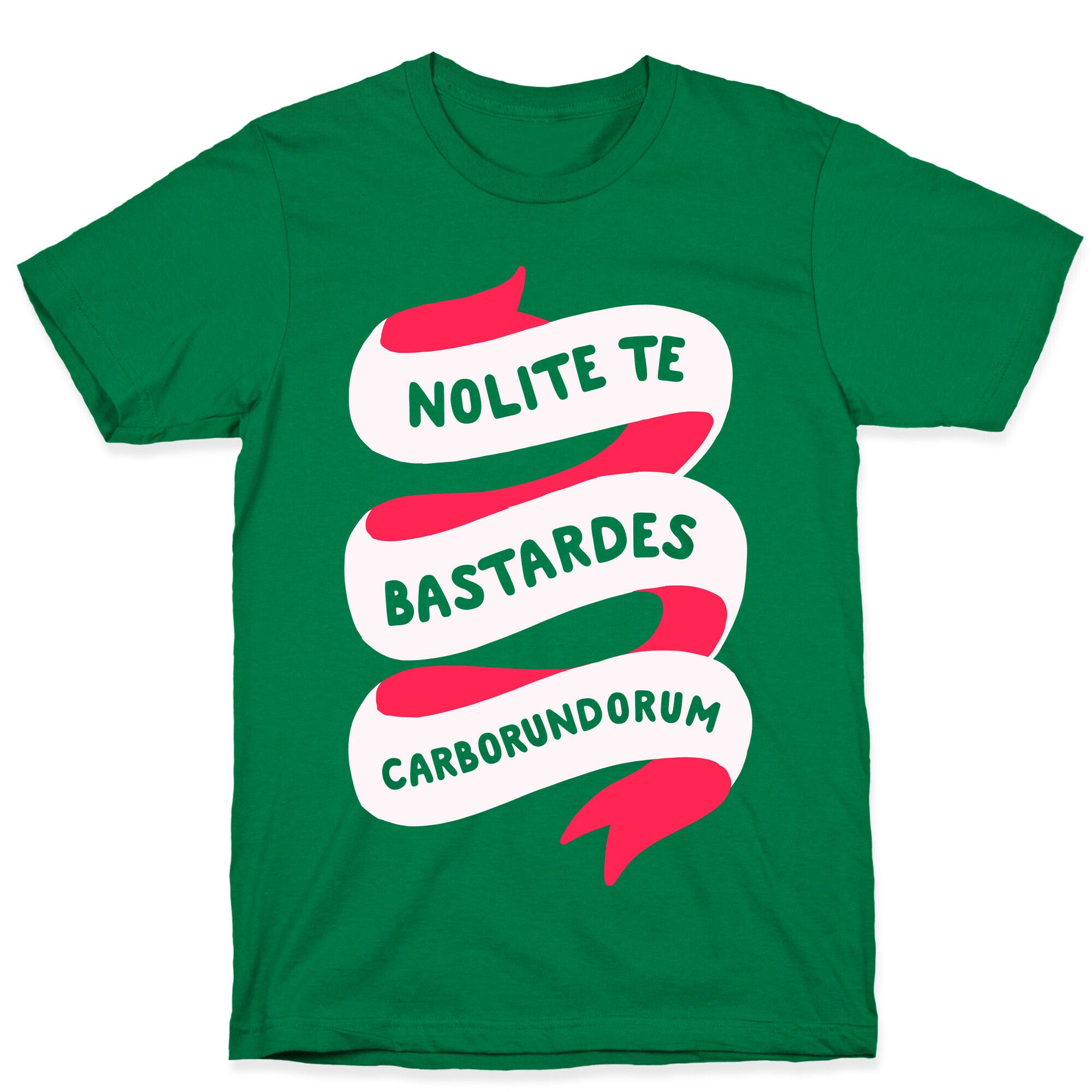 Nolite Te Bastardes Carborundorum Banner T-Shirt