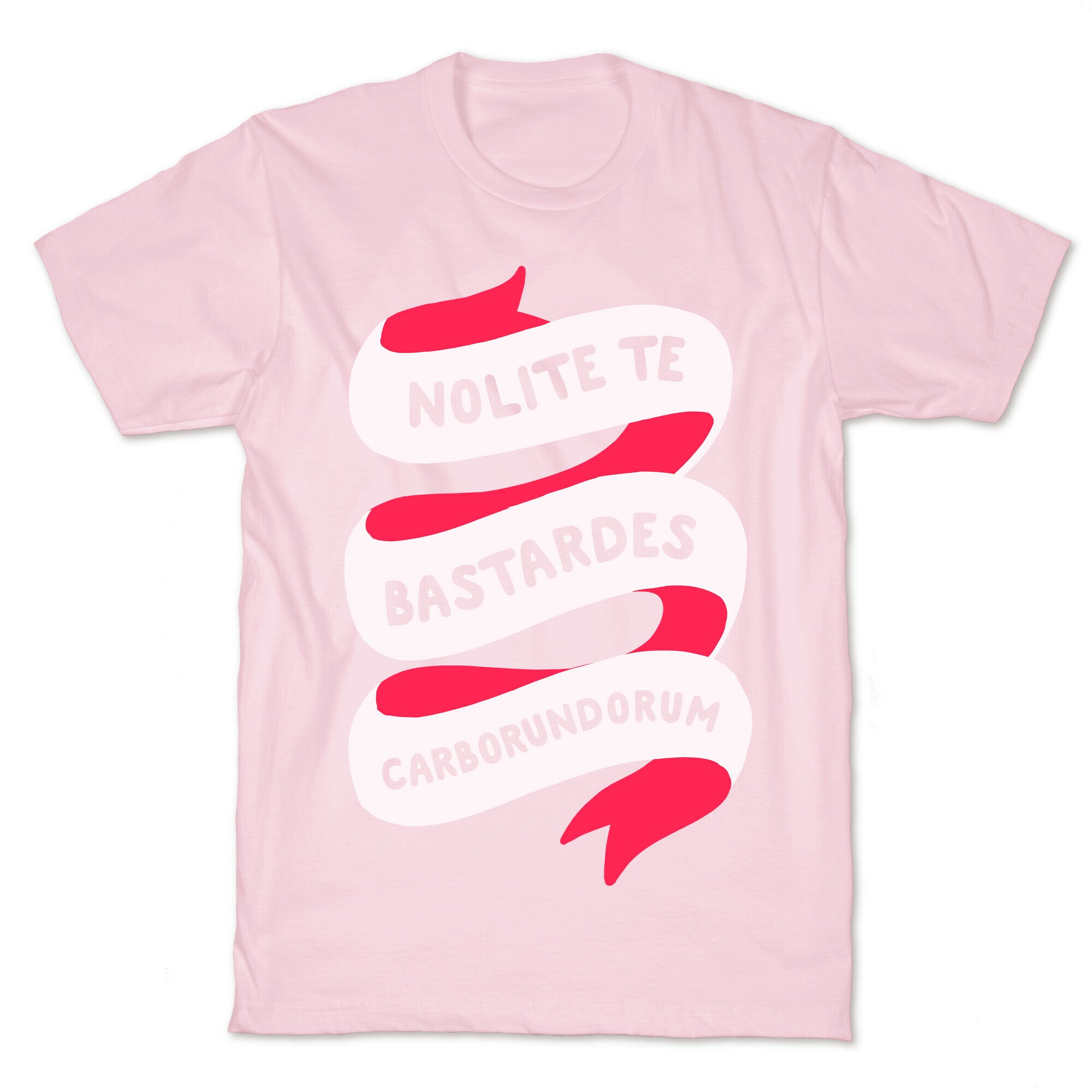 Nolite Te Bastardes Carborundorum Banner T-Shirt