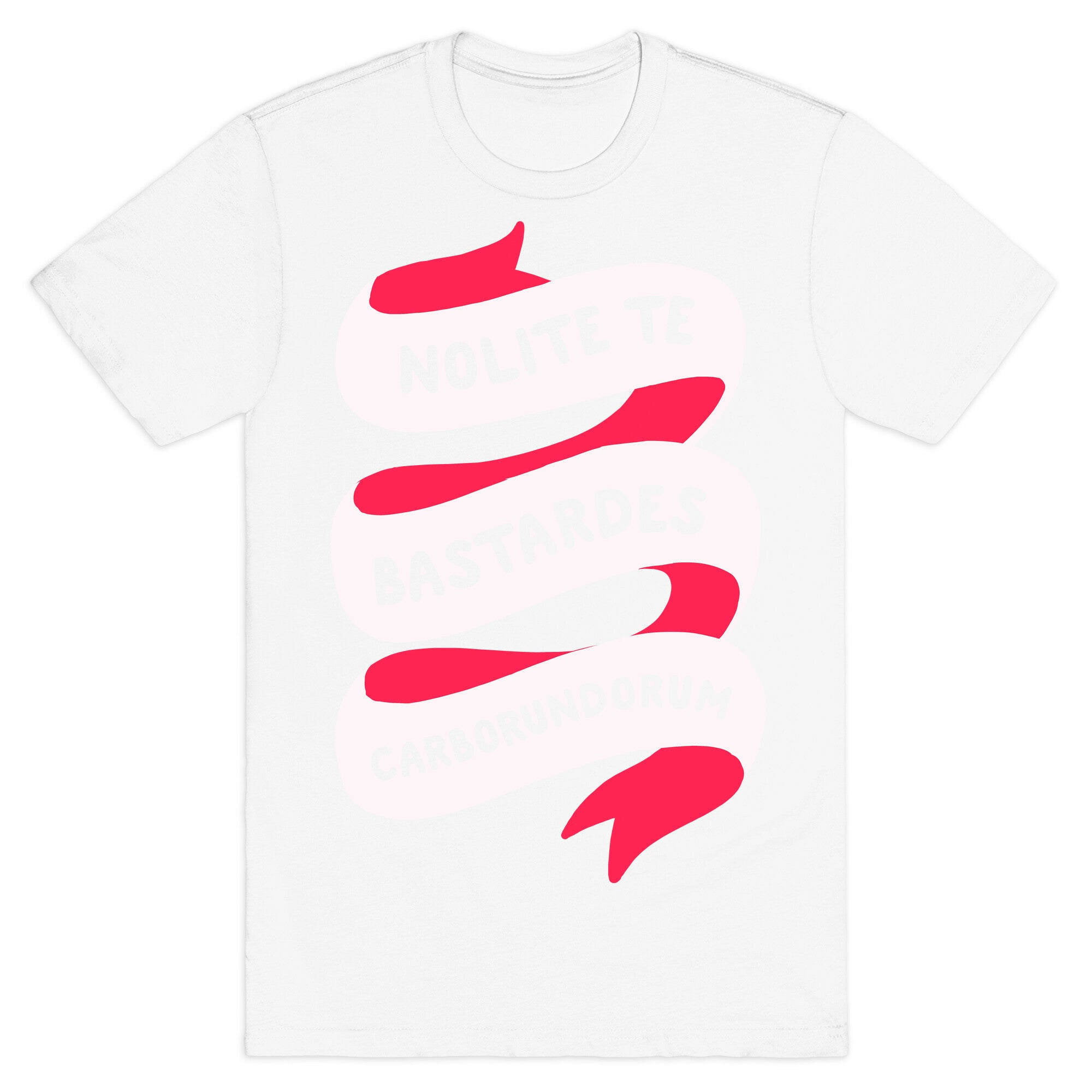 Nolite Te Bastardes Carborundorum Banner T-Shirt