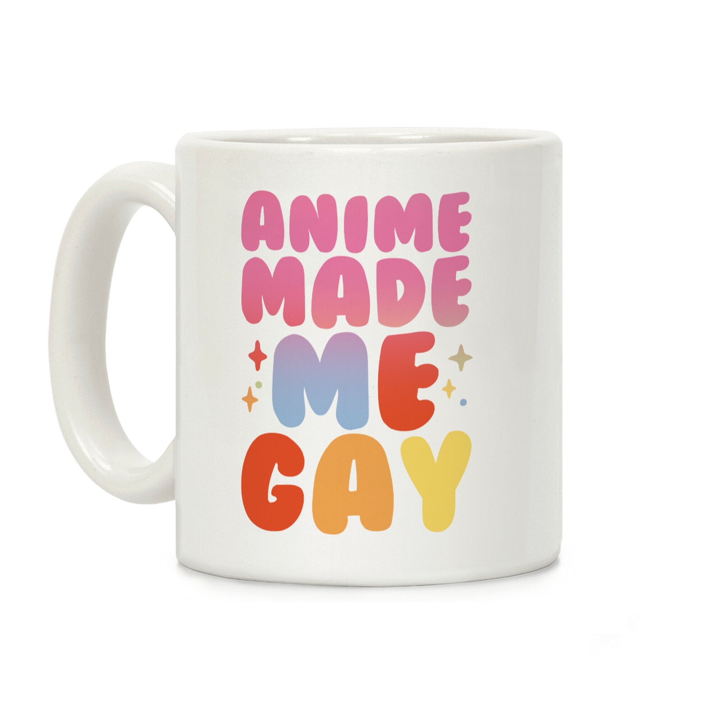 Anime Made Me Gay Coffee Mug