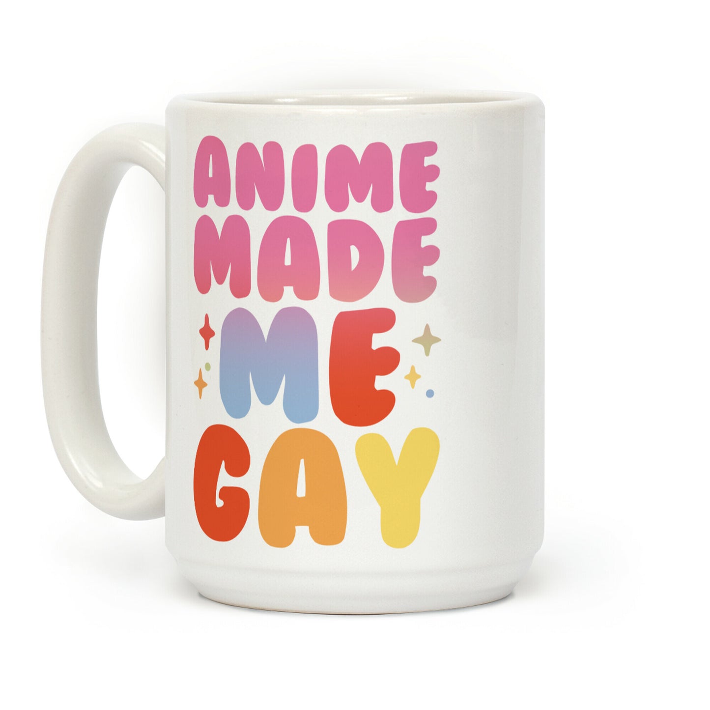 Anime Made Me Gay Coffee Mug