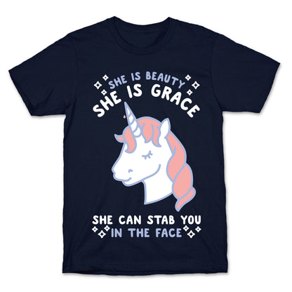She Is Beauty She Is Grace She Can Stab You In The Face T-Shirt