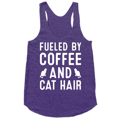 Fueled By Coffee And Cat Hair Racerback Tank
