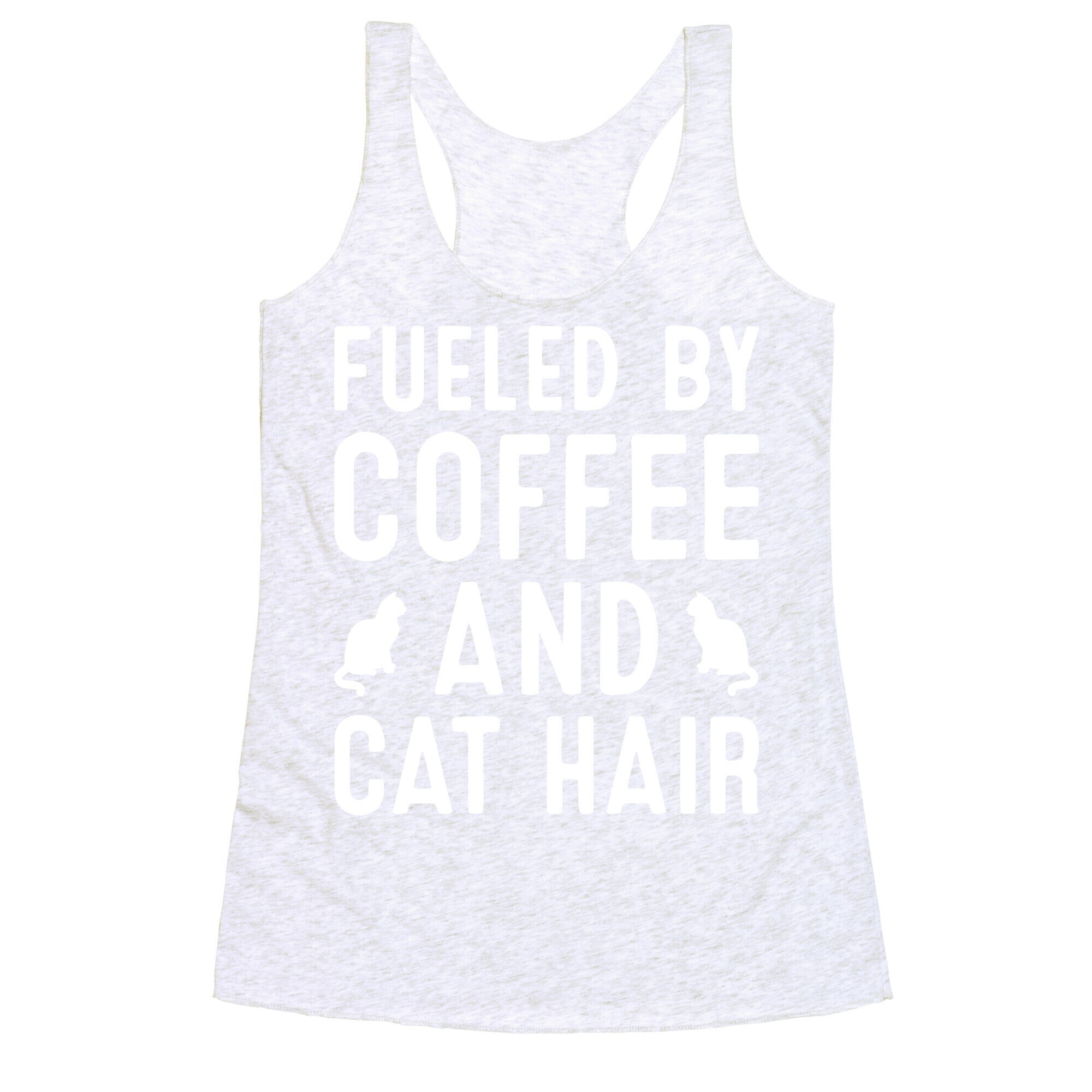 Fueled By Coffee And Cat Hair Racerback Tank