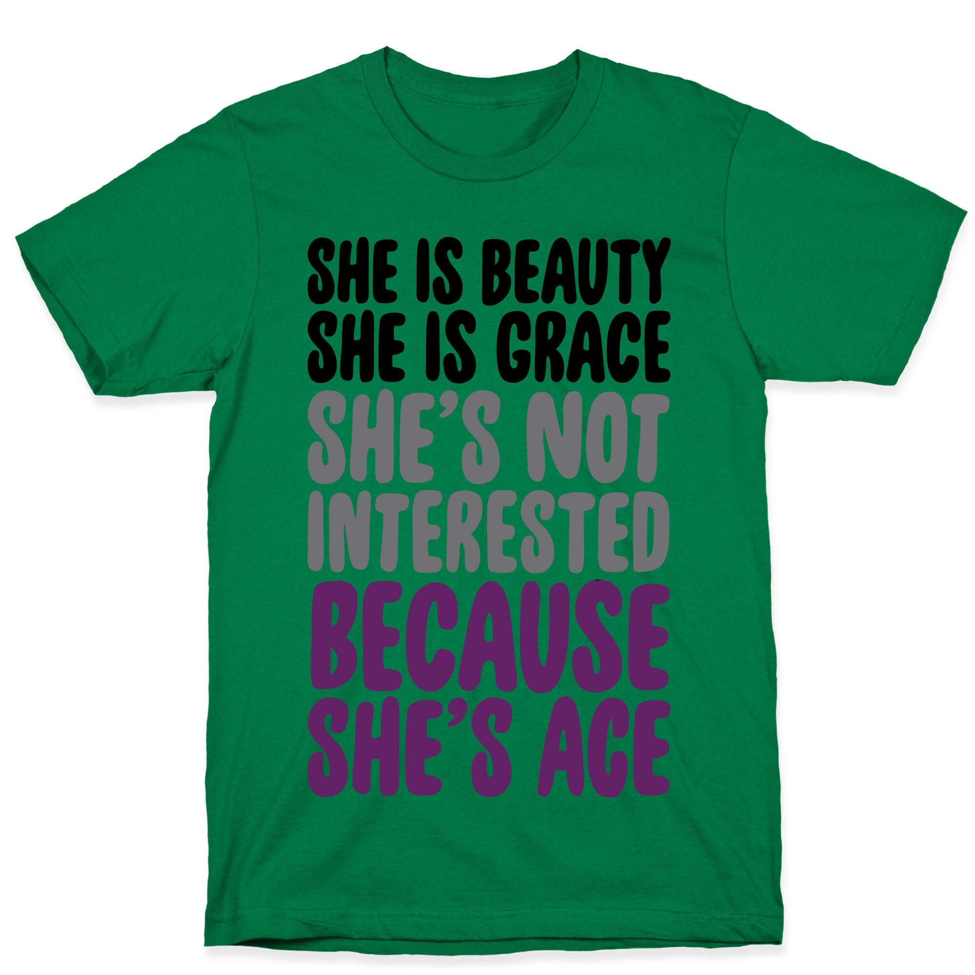 She Is Beauty She Is Grace She's Not Interested Because She's Ace T-Shirt