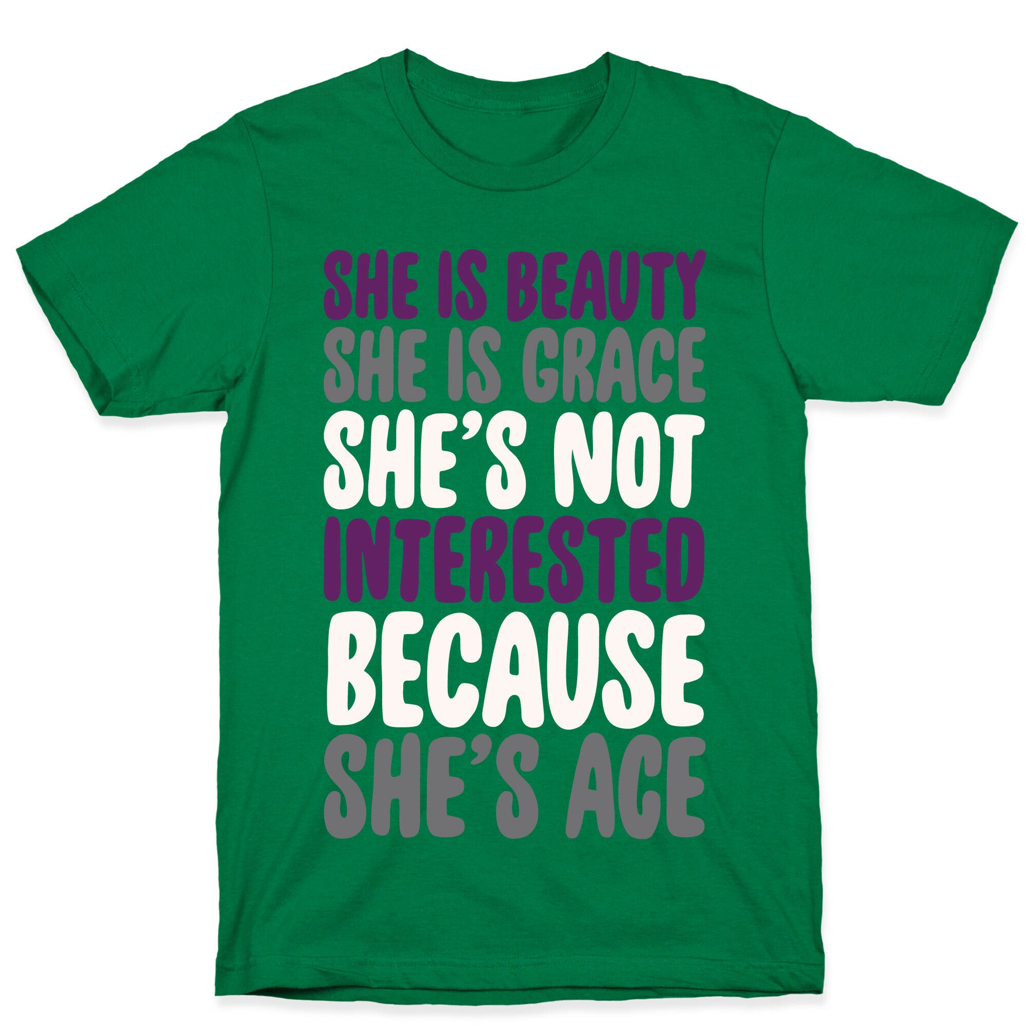 She Is Beauty She Is Grace She's Not Interested Because She's Ace White Print T-Shirt