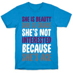 She Is Beauty She Is Grace She's Not Interested Because She's Ace White Print T-Shirt