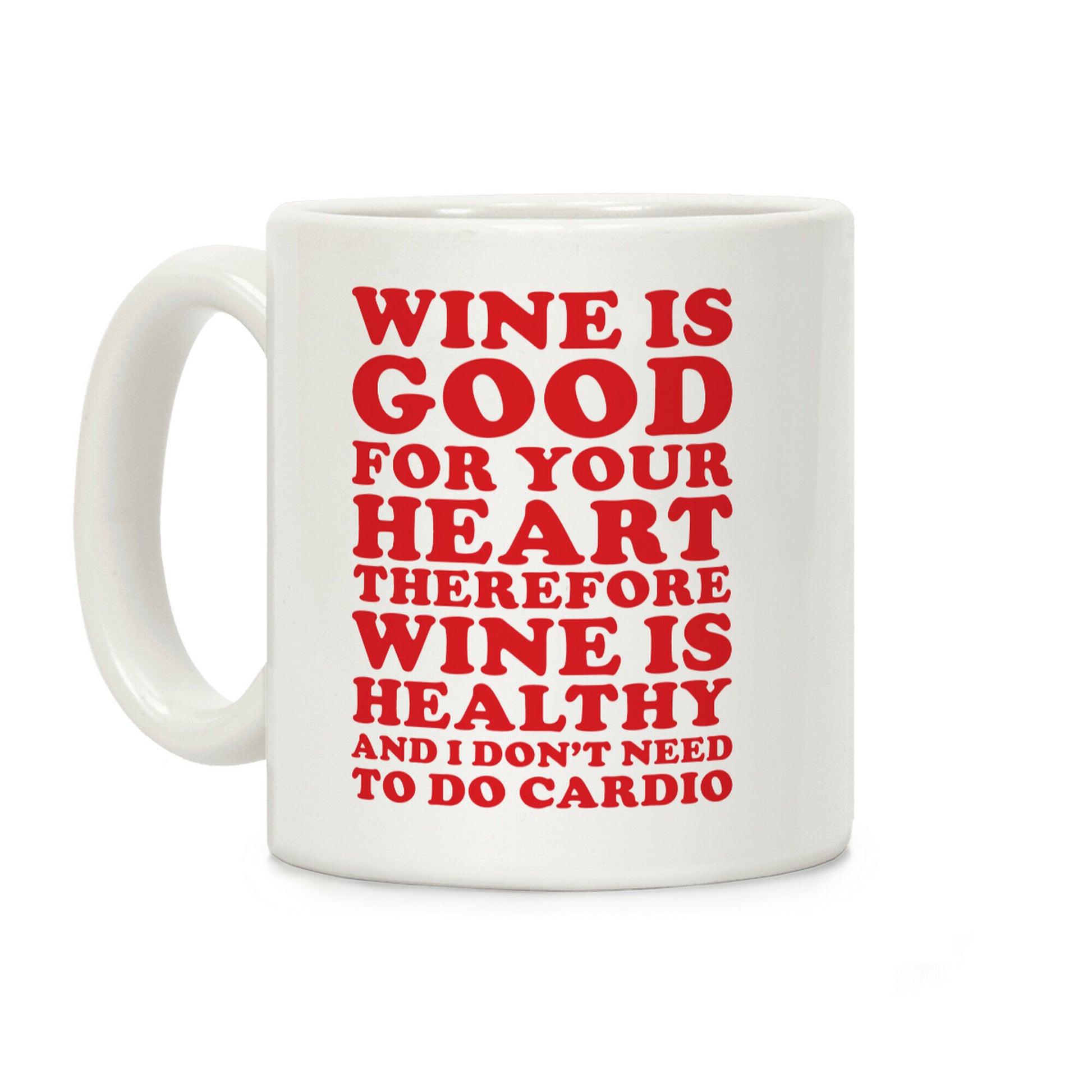 Wine is Good For Your Heart Coffee Mug