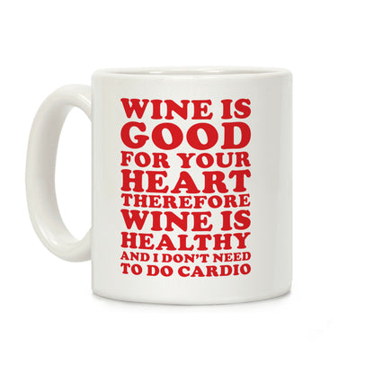 Wine is Good For Your Heart Coffee Mug