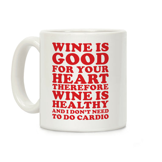 Wine is Good For Your Heart Coffee Mug