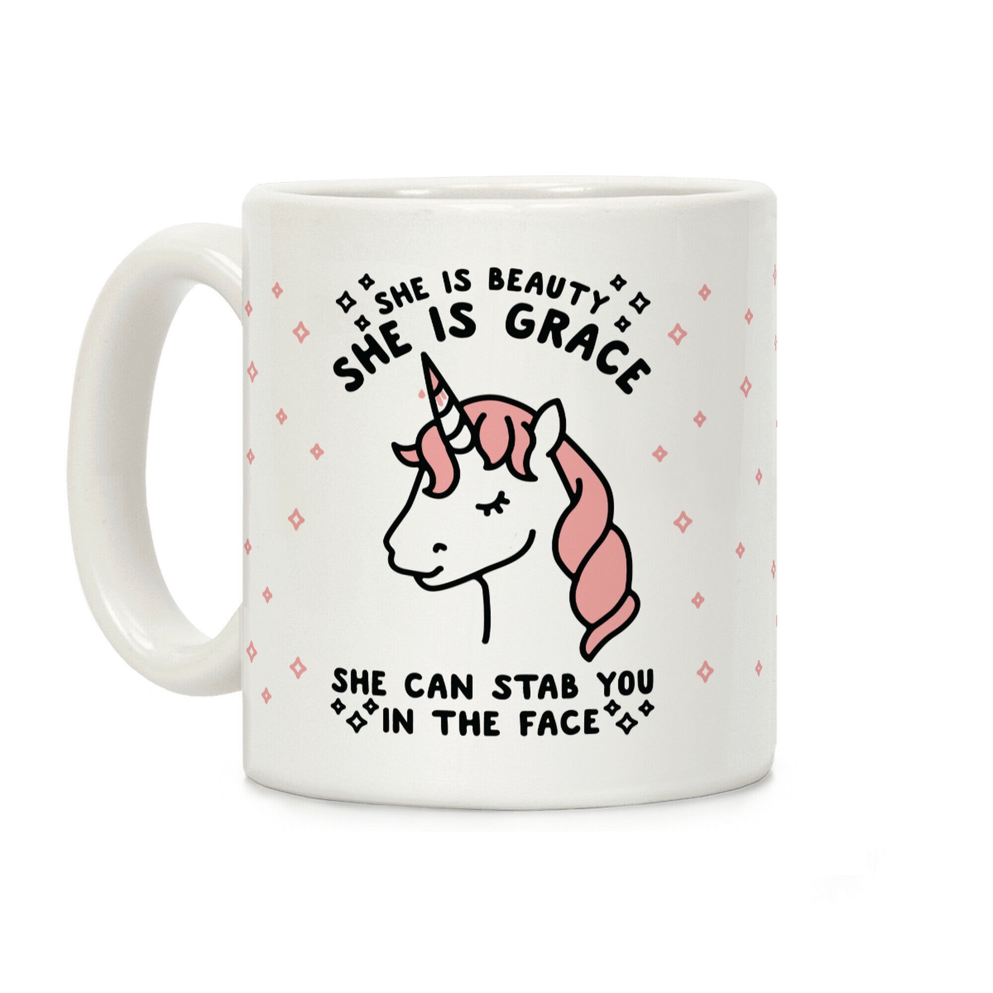 She Is Beauty She Is Grace She Can Stab You In The Face Coffee Mug