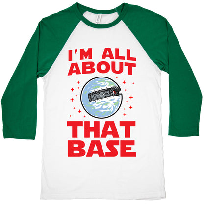 All About That Base (Starkiller Base) Baseball Tee