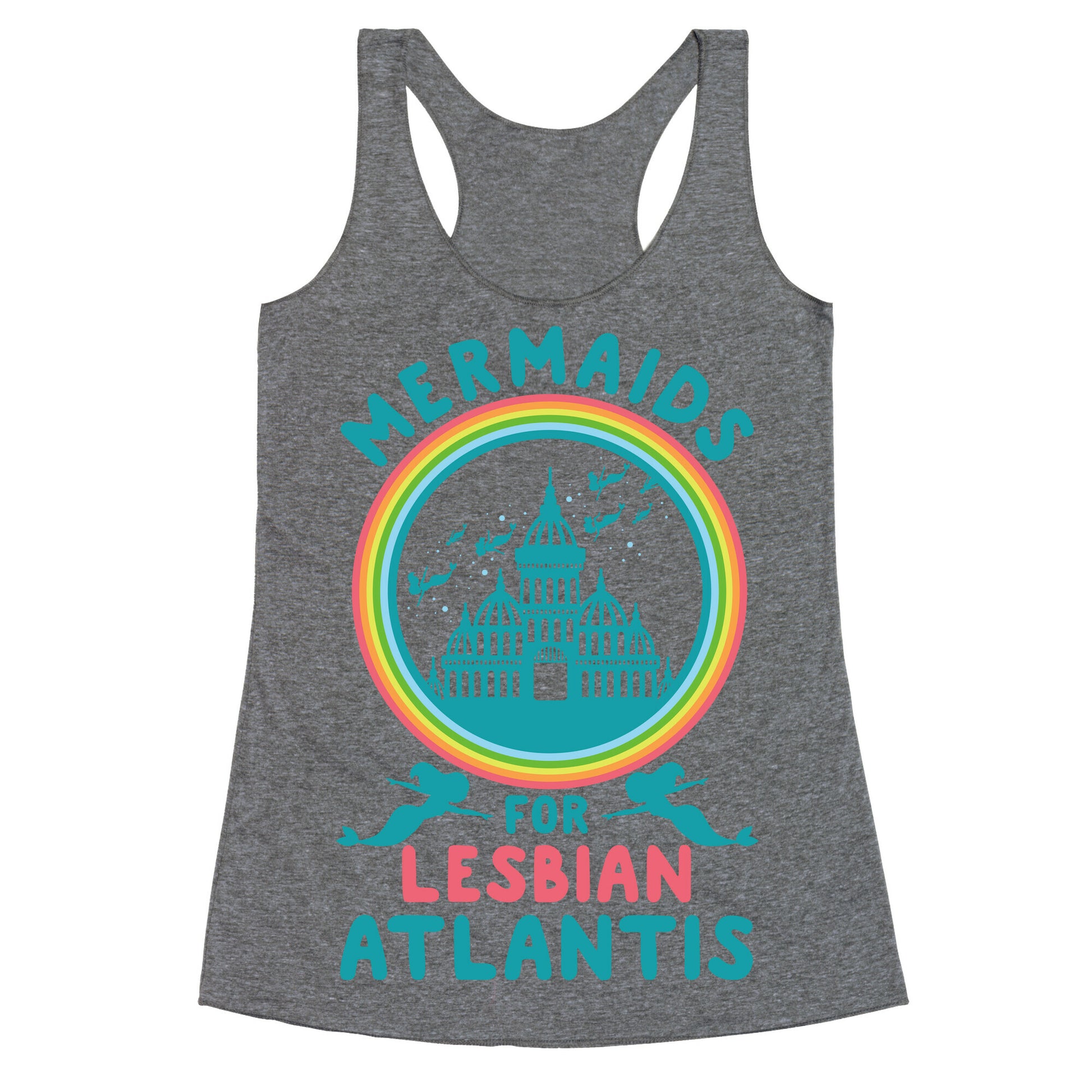 Mermaids For Lesbian Atlantis Racerback Tank