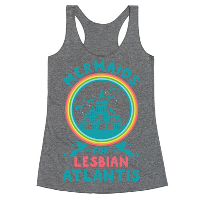 Mermaids For Lesbian Atlantis Racerback Tank