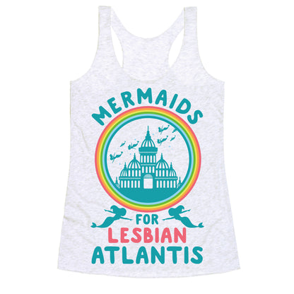 Mermaids For Lesbian Atlantis Racerback Tank
