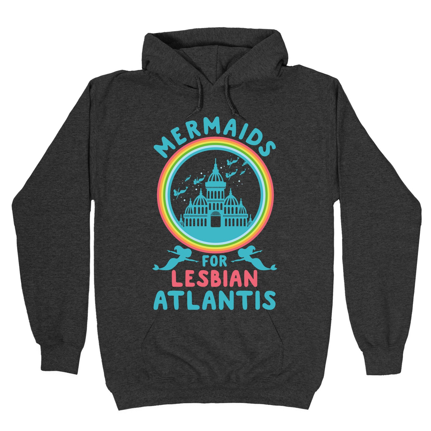 Mermaids For Lesbian Atlantis Hoodie