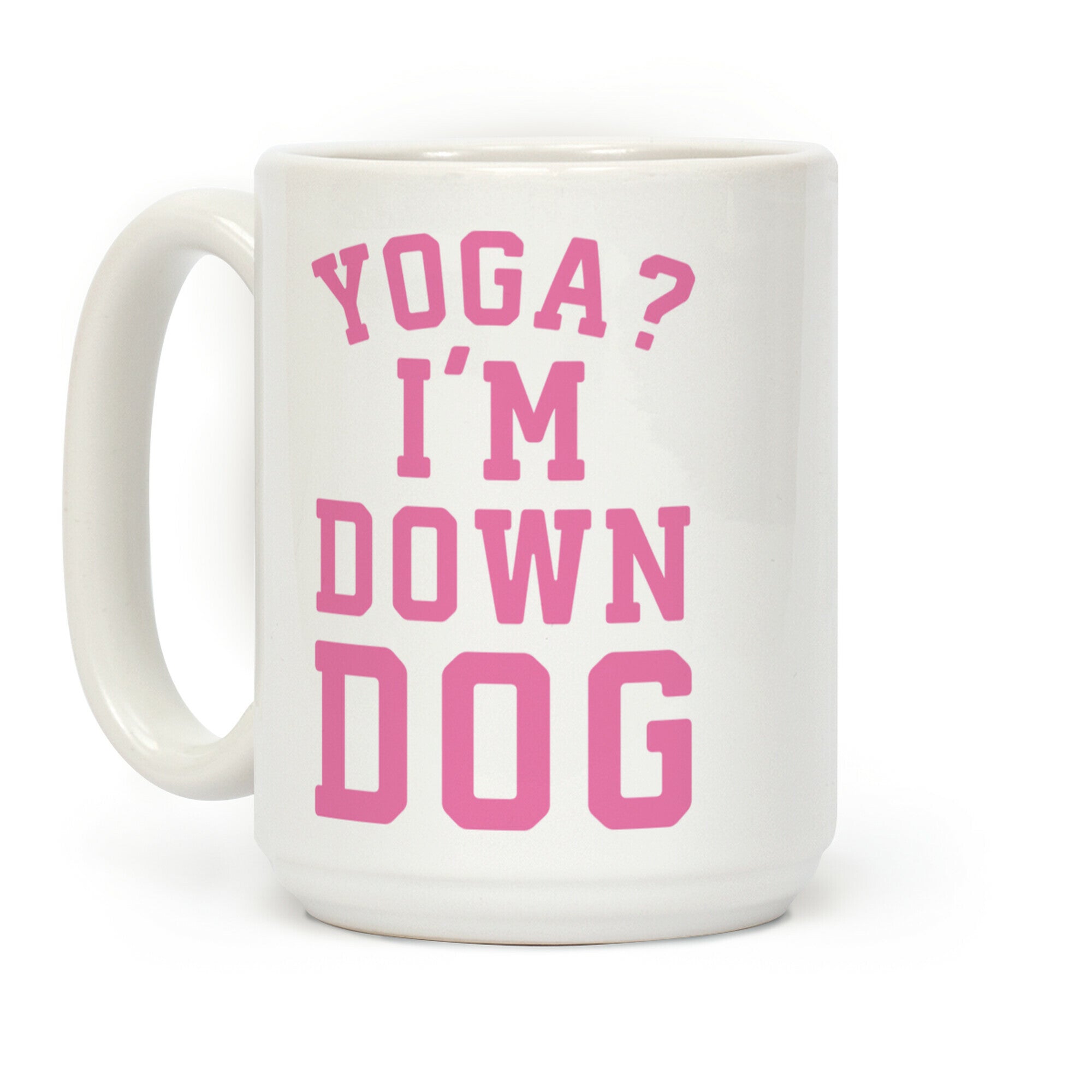 Yoga I'm Down Dog Coffee Mug