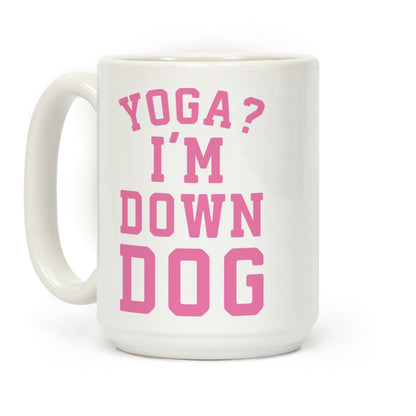 Yoga I'm Down Dog Coffee Mug