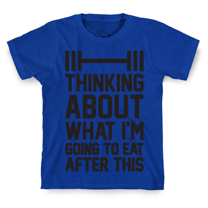 Thinking About What I'm Going To Eat After This T-Shirt