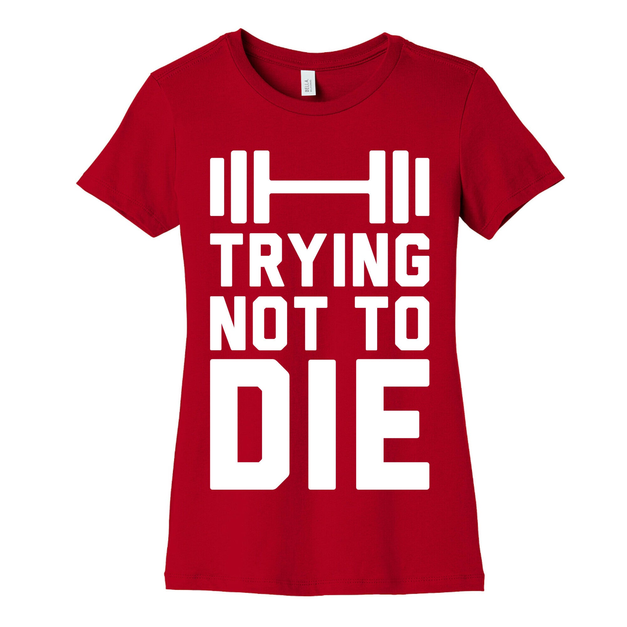Trying Not To Die Women's Cotton Tee